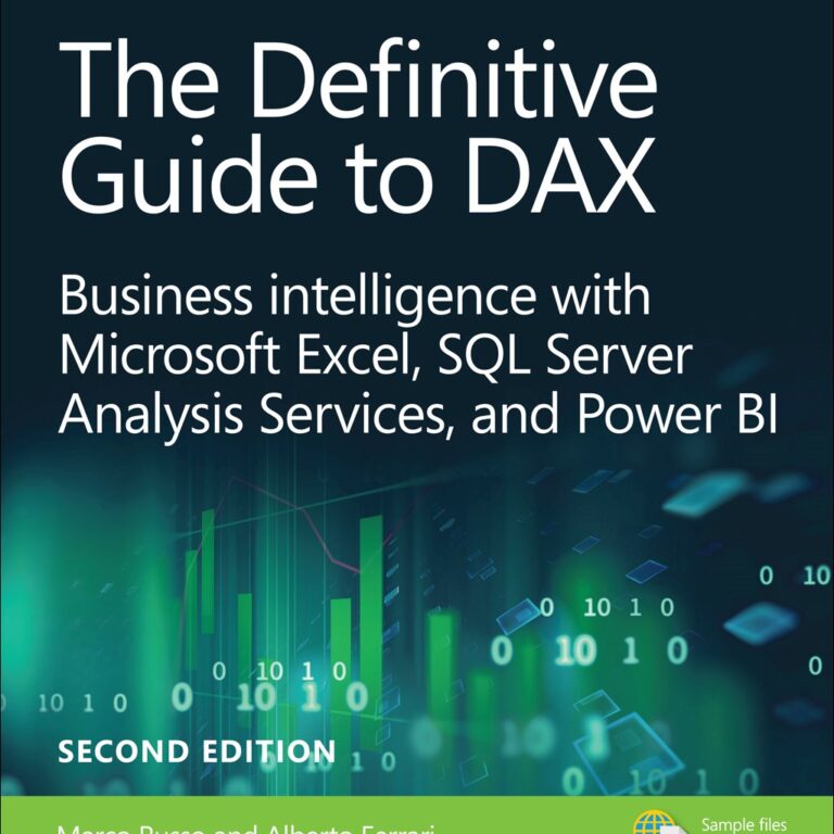 The Definitive Guide to DAX: Business intelligence with Microsoft Power BI, SQL Server Analysis Services, and Excel